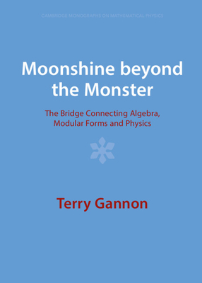 Moonshine Beyond the Monster: The Bridge Connecting Algebra, Modular Forms and Physics-cover