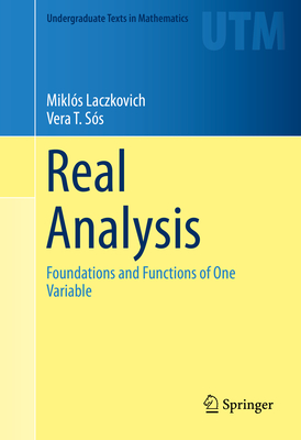 Real Analysis: Foundations and Functions of One Variable-cover