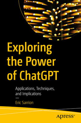Exploring the Power of Chatgpt: Applications, Techniques, and Implications-cover