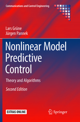 Nonlinear Model Predictive Control: Theory and Algorithms-cover