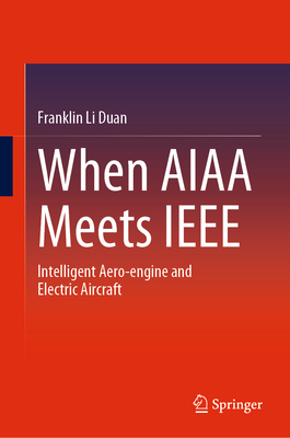 When AIAA Meets IEEE: Intelligent Aero-Engine and Electric Aircraft-cover