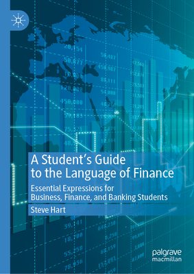 A Student's Guide to the Language of Finance: Essential Expressions for Business, Finance, and Banking Students-cover