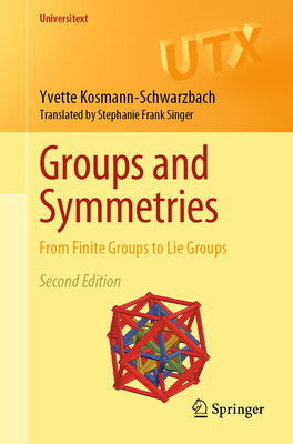 Groups and Symmetries: From Finite Groups to Lie Groups-cover