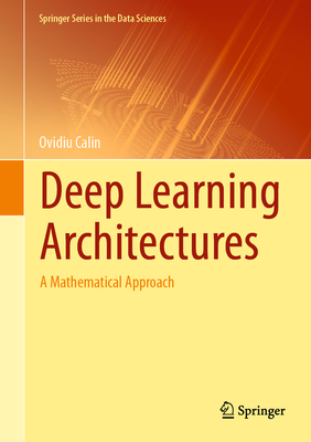 Deep Learning Architectures: A Mathematical Approach (Hardcover)-cover