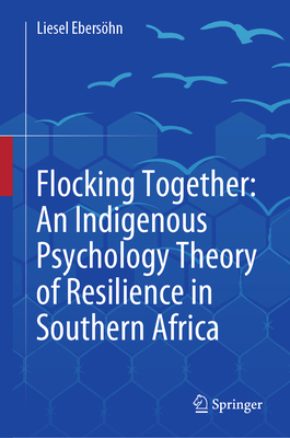 Flocking Together: An Indigenous Psychology Theory of Resilience in Southern Africa-cover