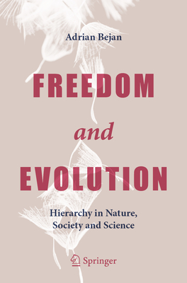 Freedom and Evolution: Hierarchy in Nature, Society and Science-cover