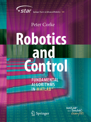 Robotics and Control: Fundamental Algorithms in Matlab(r)-cover