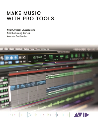 Make Music with Pro Tools: Official Avid Curriculum-cover