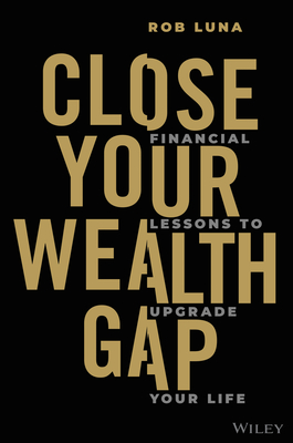 Close Your Wealth Gap: Financial Lessons to Upgrade Your Life-cover