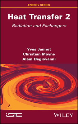 Heat Transfer, Volume 2: Radiation and Exchangers-cover