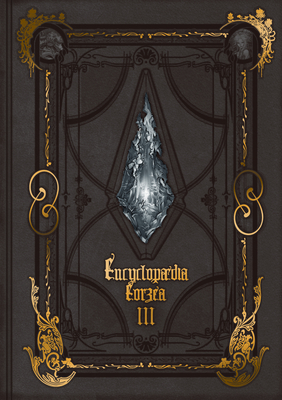 Encyclopaedia Eorzea the World of Final Fantasy XIV Volume III-cover