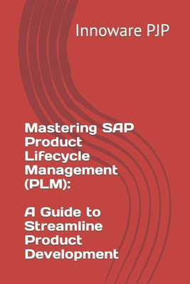 Mastering SAP Product Lifecycle Management (PLM): A Guide to Streamline Product Development-cover