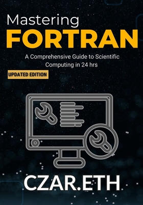 Mastering Fortran: A Comprehensive Guide to Scientific Computing-cover