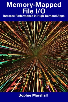 Memory-Mapped File I/O: Increase Performance in High-Demand Apps-cover