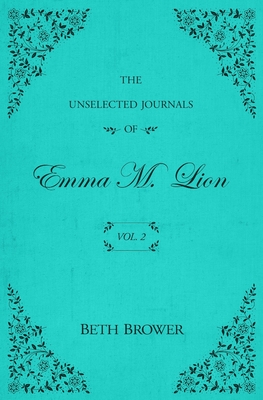 The Unselected Journals of Emma M. Lion: Vol. 2-cover