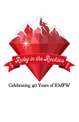 Ruby in the Rockies: Celebrating 40 Years of RMFW-cover