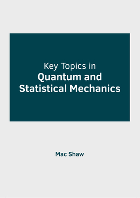 Key Topics in Quantum and Statistical Mechanics-cover