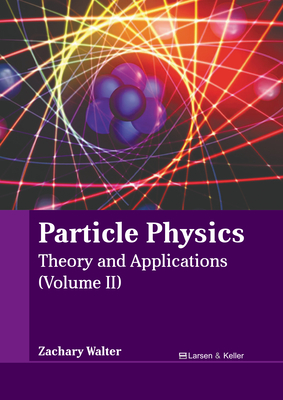 Particle Physics: Theory and Applications (Volume II)-cover