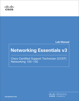 Networking Essentials Lab Manual V3: Cisco Certified Support Technician (Ccst) Networking 100-150-cover