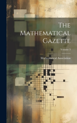 The Mathematical Gazette; Volume 3-cover