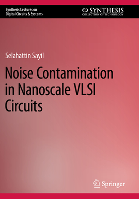 Noise Contamination in Nanoscale VLSI Circuits-cover