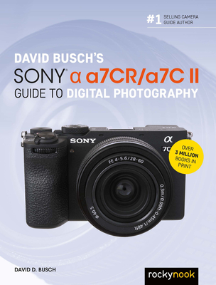 David Busch's Sony Alpha A7cr/A7c II Guide to Digital Photography-cover
