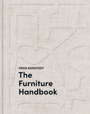 The Furniture Handbook: A Guide to Choosing, Arranging, and Caring for the Objects in Your Home-cover