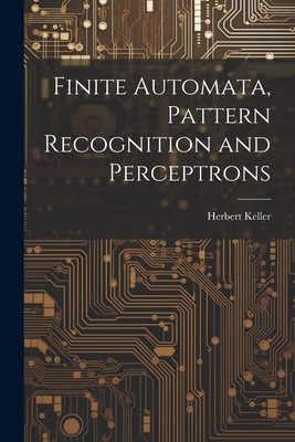 Finite Automata, Pattern Recognition and Perceptrons-cover