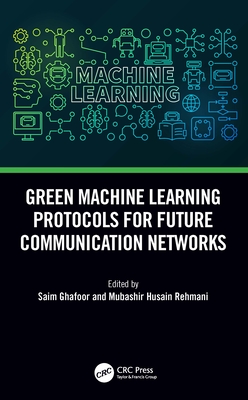 Green Machine Learning Protocols for Future Communication Networks-cover