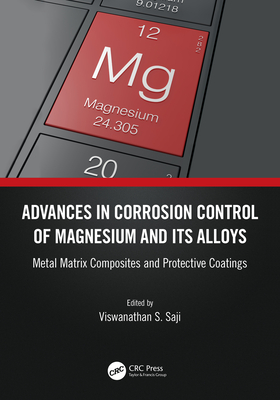 Advances in Corrosion Control of Magnesium and Its Alloys: Metal Matrix Composites and Protective Coatings-cover