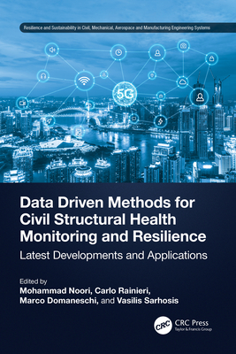 Data Driven Methods for Civil Structural Health Monitoring and Resilience: Latest Developments and Applications-cover