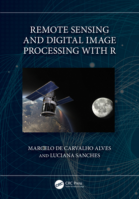 Remote Sensing and Digital Image Processing with R-cover