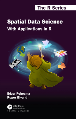 Spatial Data Science: With Applications in R-cover
