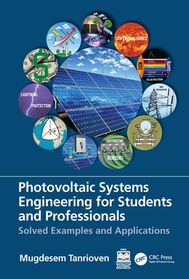 Photovoltaic Systems Engineering for Students and Professionals: Solved Examples and Applications-cover