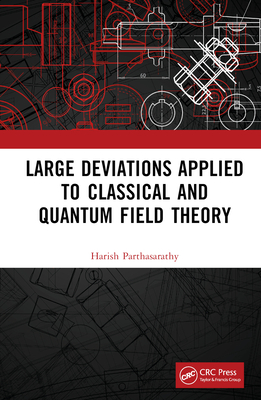 Large Deviations Applied to Classical and Quantum Field Theory-cover
