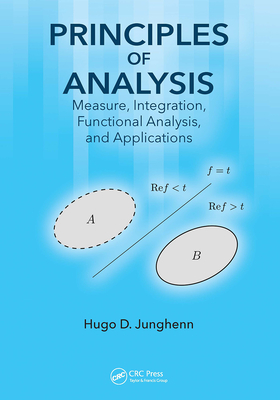 Principles of Analysis: Measure, Integration, Functional Analysis, and Applications-cover