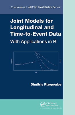 Joint Models for Longitudinal and Time-To-Event Data: With Applications in R-cover
