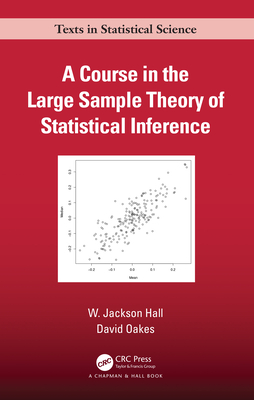 A Course in the Large Sample Theory of Statistical Inference-cover