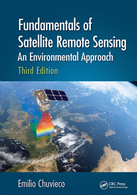 Fundamentals of Satellite Remote Sensing: An Environmental Approach, Third Edition-cover