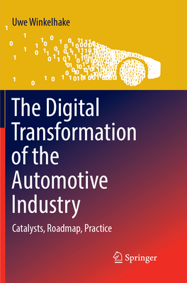 The Digital Transformation of the Automotive Industry: Catalysts, Roadmap, Practice-cover