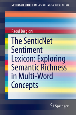 The Senticnet Sentiment Lexicon: Exploring Semantic Richness in Multi-Word Concepts-cover