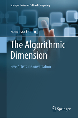 The Algorithmic Dimension: Five Artists in Conversation-cover
