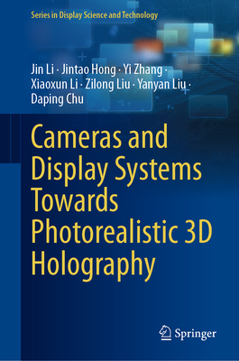 Cameras and Display Systems Towards Photorealistic 3D Holography-cover
