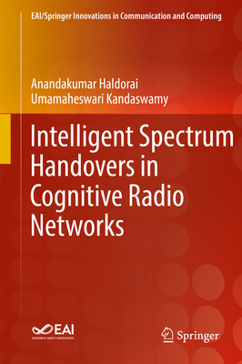 Intelligent Spectrum Handovers in Cognitive Radio Networks-cover