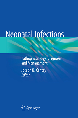 Neonatal Infections: Pathophysiology, Diagnosis, and Management-cover