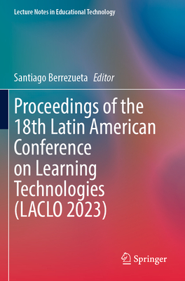 Proceedings of the 18th Latin American Conference on Learning Technologies (Laclo 2023)-cover