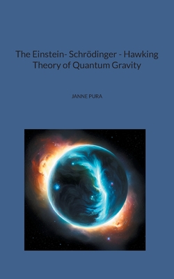 The Einstein- Schrödinger - Hawking Theory of Quantum Gravity-cover