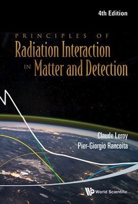 Principles of Radiation Interaction in Matter and Detection (4th Edition)-cover