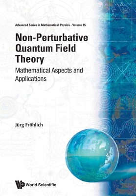 Non-Perturbative Quantum Field Theory: Mathematical Aspects and Applications-cover