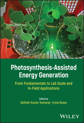 Photosynthesis-Assisted Energy Generation: From Fundamentals to Lab Scale and In-Field Applications-cover